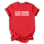 Legendary Dance Teacher T-Shirt