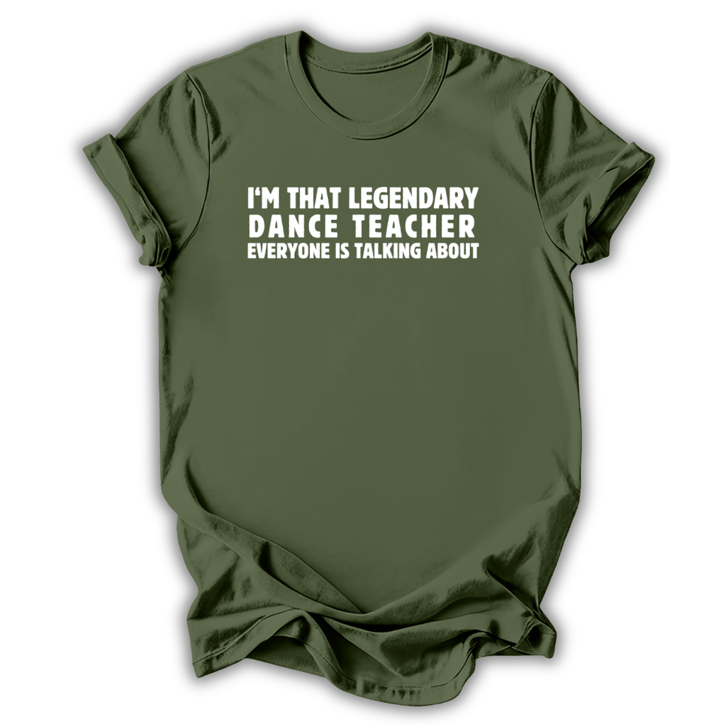 Legendary Dance Teacher T-Shirt