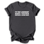 Legendary Dance Teacher T-Shirt