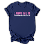 Normal Mom But Cooler T-Shirt