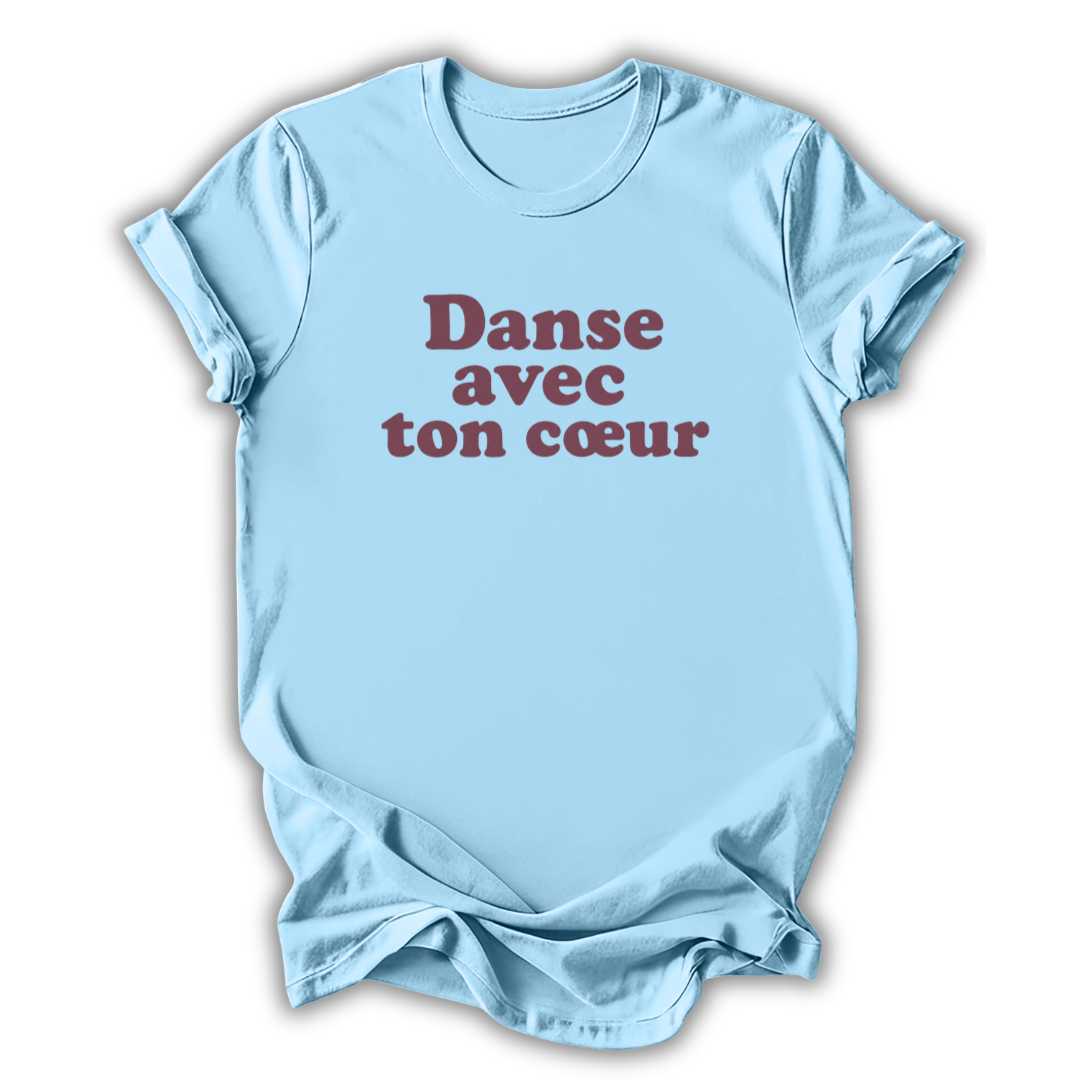 Light blue t-shirt with red text 'Danse avec ton coeur' on a white background