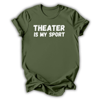 Green  t-shirt with 'THEATER IS MY SPORT' text on a white background