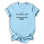 I Can’t Find 1 T-Shirt
