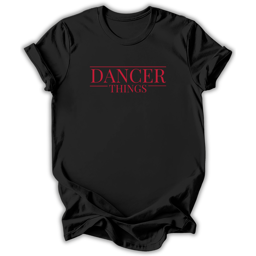 Black t-shirt with 'DANCER THINGS' text in red on a white background