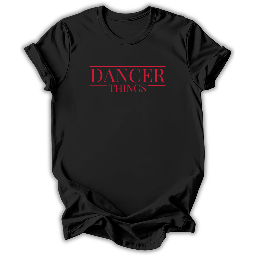 Black t-shirt with 'DANCER THINGS' text in red on a white background