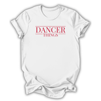 White t-shirt with 'DANCER THINGS' text in red on a white background