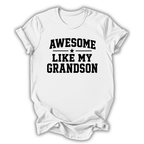 White t-shirt with 'Awesome Like My Grandson' text on a white background