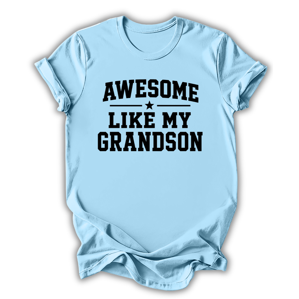 Light blue t-shirt with 'Awesome Like My Grandson' text on a white background
