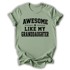 Light green t-shirt with 'Awesome like my granddaughter' text on a white background