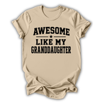 Beige t-shirt with 'Awesome Like My Granddaughter' text on a white background