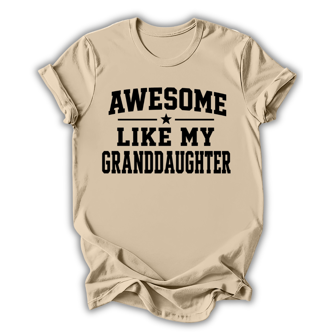 Beige t-shirt with 'Awesome Like My Granddaughter' text on a white background
