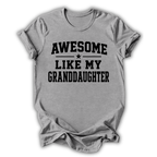 Gray t-shirt with 'Awesome Like My Granddaughter' text on a white background