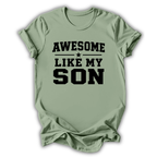 Light green t-shirt with 'Awesome Like My Son' text on a white background