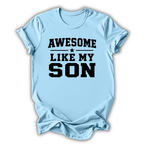 Light blue t-shirt with 'Awesome like my son' text on a white background