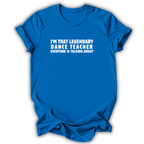 Legendary Dance Teacher T-Shirt