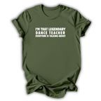 Legendary Dance Teacher T-Shirt