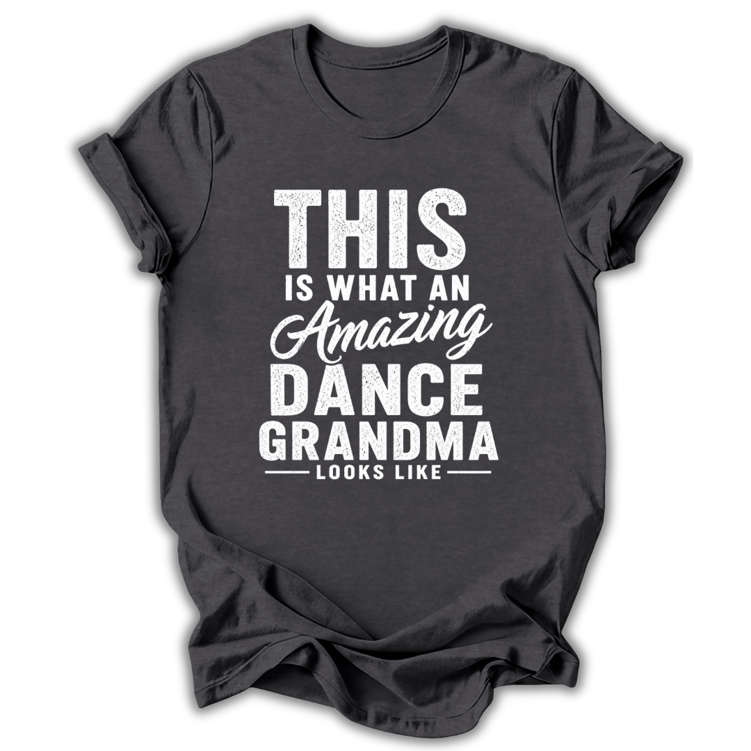 Navy t-shirt with white text 'This is what an amazing dance grandma looks like' on a white background