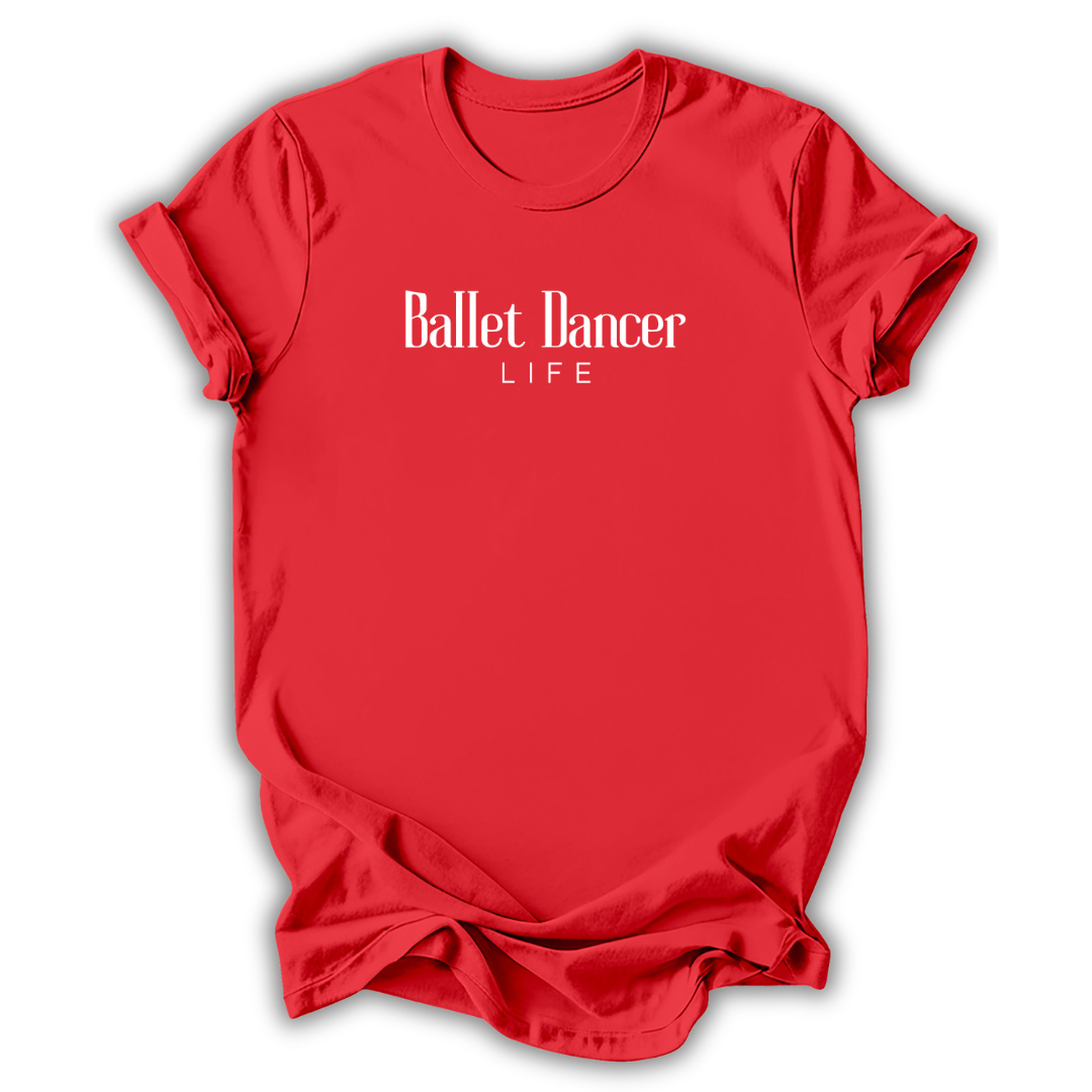 Red t-shirt with 'Ballet Dancer LIFE' text on a white background