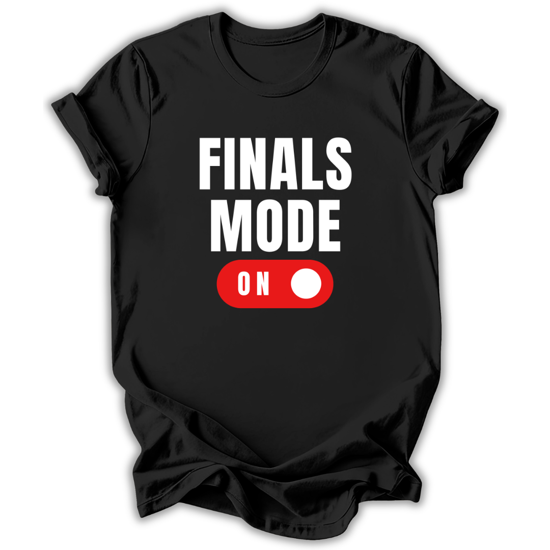 Black t-shirt with 'FINALS MODE ON' text design on a white background