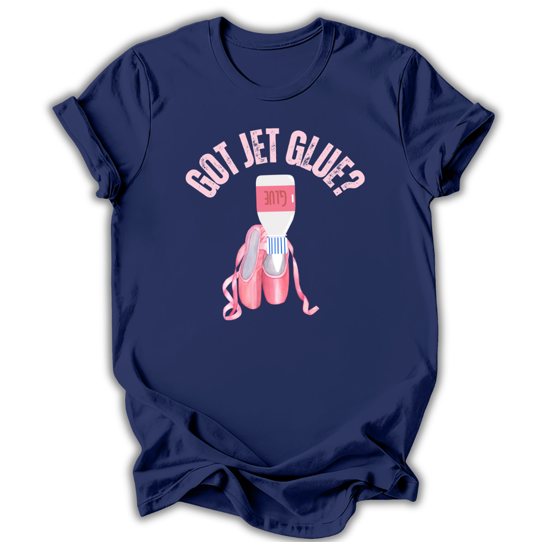 Navy t-shirt with 'Got Jet Glue?' graphic design featuring a bottle and ballet shoes on a white background.