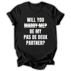 Black t-shirt with white text 'WILL YOU MARRY ME? BE MY PAS DE DEUX PARTNER?' on a white background