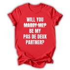 Red t-shirt with white text 'WILL YOU MARRY ME? BE MY PAS DE DEUX PARTNER?' on a white background