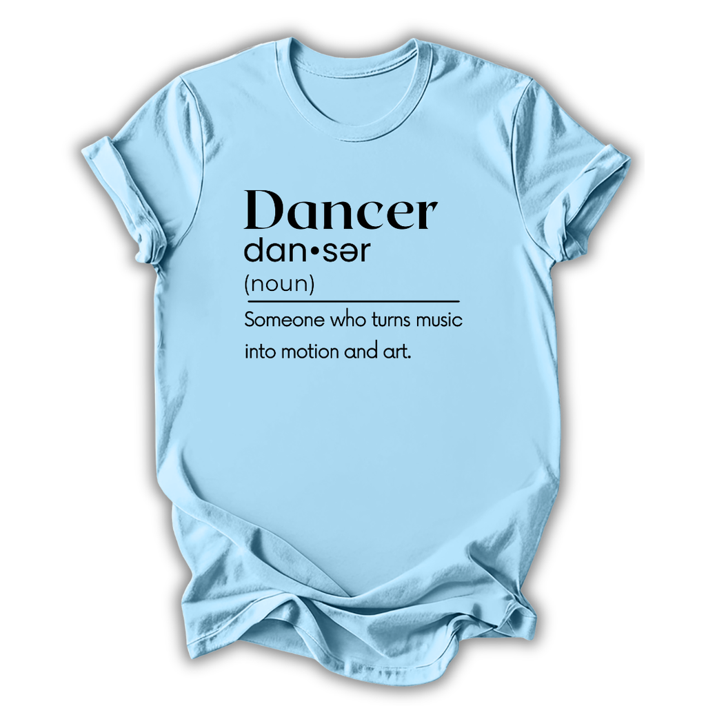 Light blue t-shirt with black text definition of a dancer on a white background