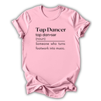 Pink t-shirt with 'Tap Dancer' definition text on a white background