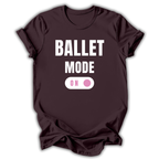 Brown t-shirt with 'Ballet Mode On' text design on a white background