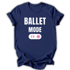 Navy blue t-shirt with 'Ballet Mode ON' text on a white background