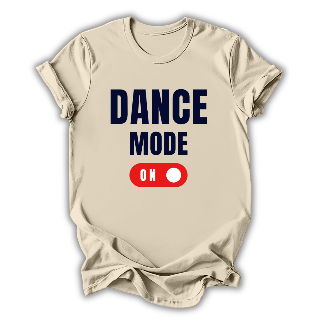 Beige t-shirt with 'DANCE MODE ON' text design on a white background