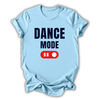 Light blue t-shirt with 'DANCE MODE ON' text and graphic on a white background