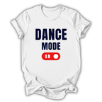 White t-shirt with 'DANCE MODE ON' text and graphic on a white background