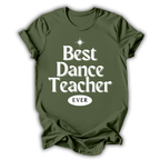 Green t-shirt with 'Best Dance Teacher Ever' text on a white background