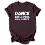 Brown t-shirt with 'Dance like a sport. Only harder.' text on a white background