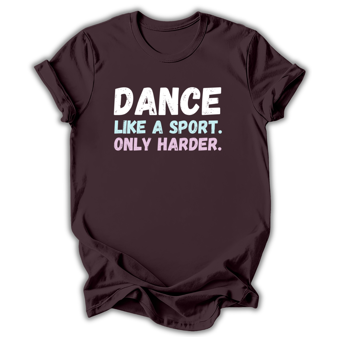 Brown t-shirt with 'Dance like a sport. Only harder.' text on a white background