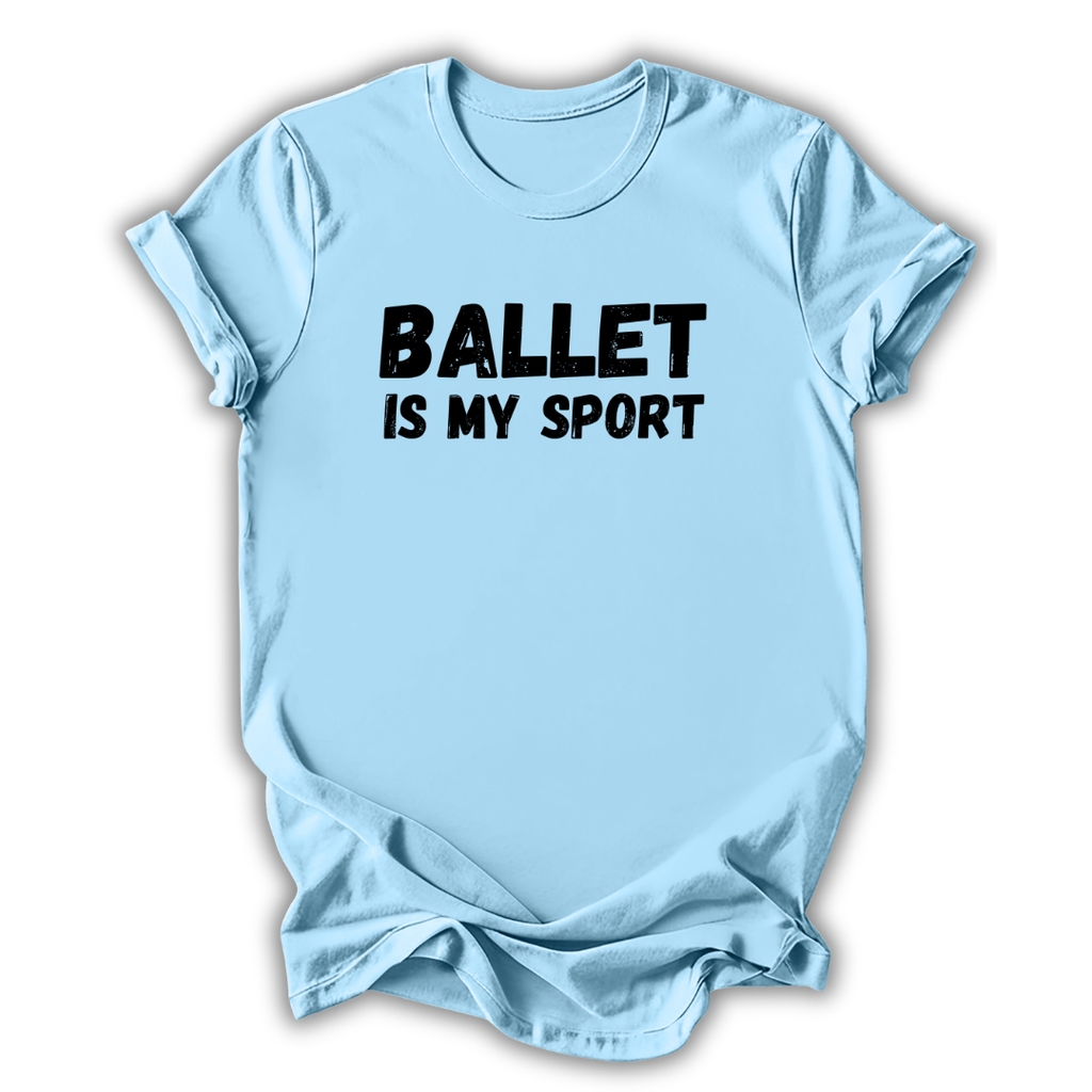 Light blue t-shirt with 'Ballet is my sport' text on a white background