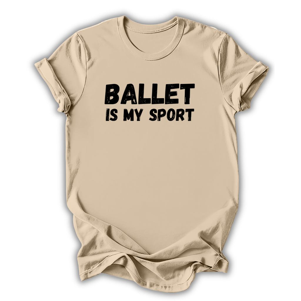 Beige t-shirt with 'Ballet is my sport' text on a white background