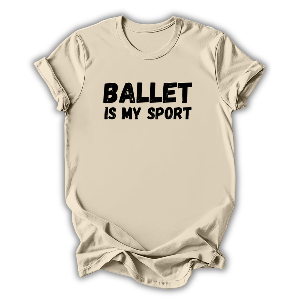 Beige t-shirt with 'Ballet is my sport' text on a white background