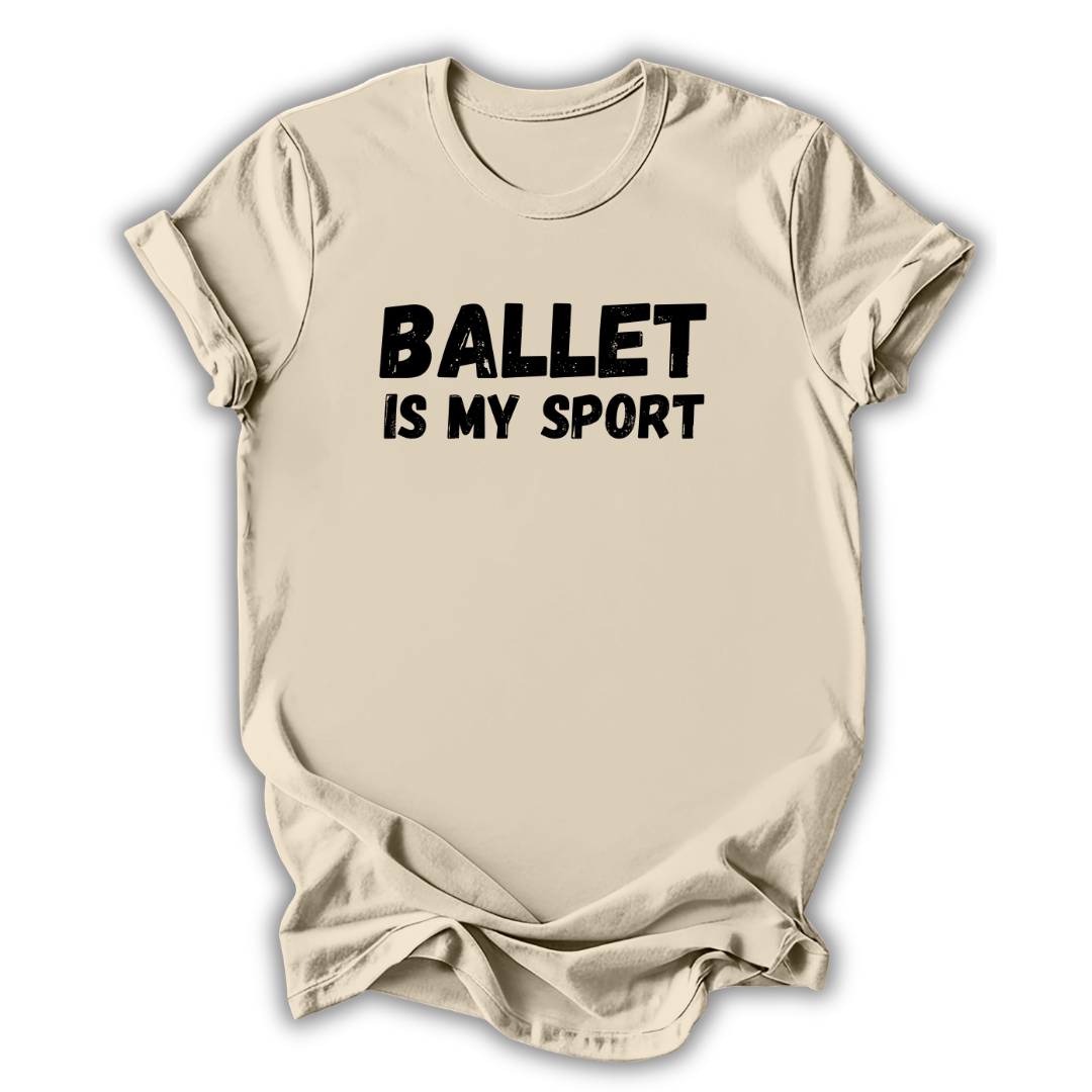 Beige t-shirt with 'Ballet is my sport' text on a white background