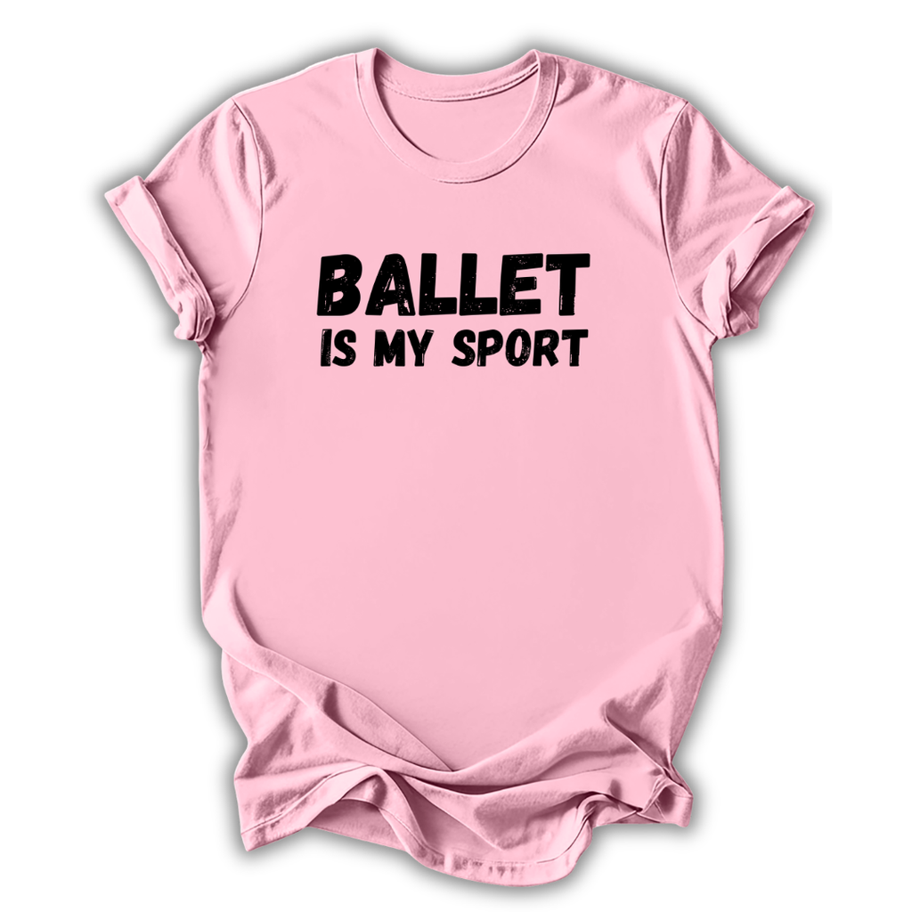 Pink t-shirt with 'Ballet is my sport' text on a white background