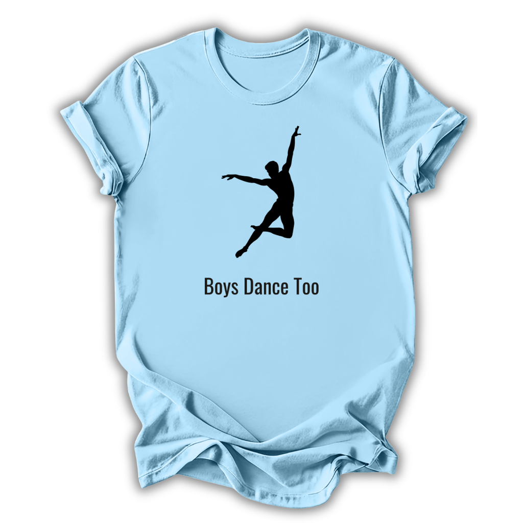 Light blue t-shirt with a black silhouette of a dancer and 'Boys Dance Too' text on a white background