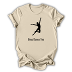 Beige t-shirt with a black silhouette of a dancer and 'Boys Dance Too' text on a white background