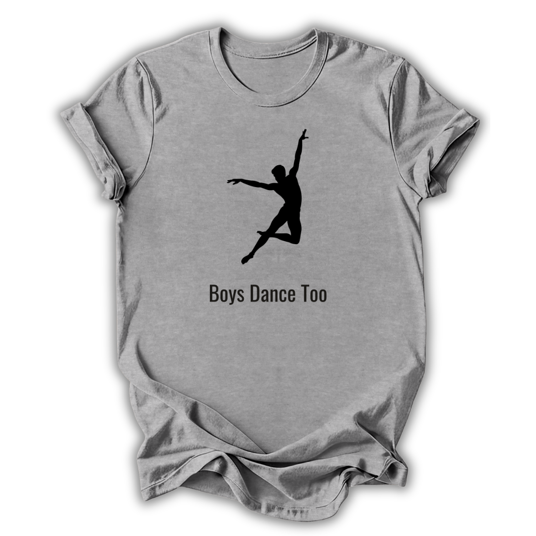 Gray t-shirt with a silhouette of a dancer and 'Boys Dance Too' text on a white background