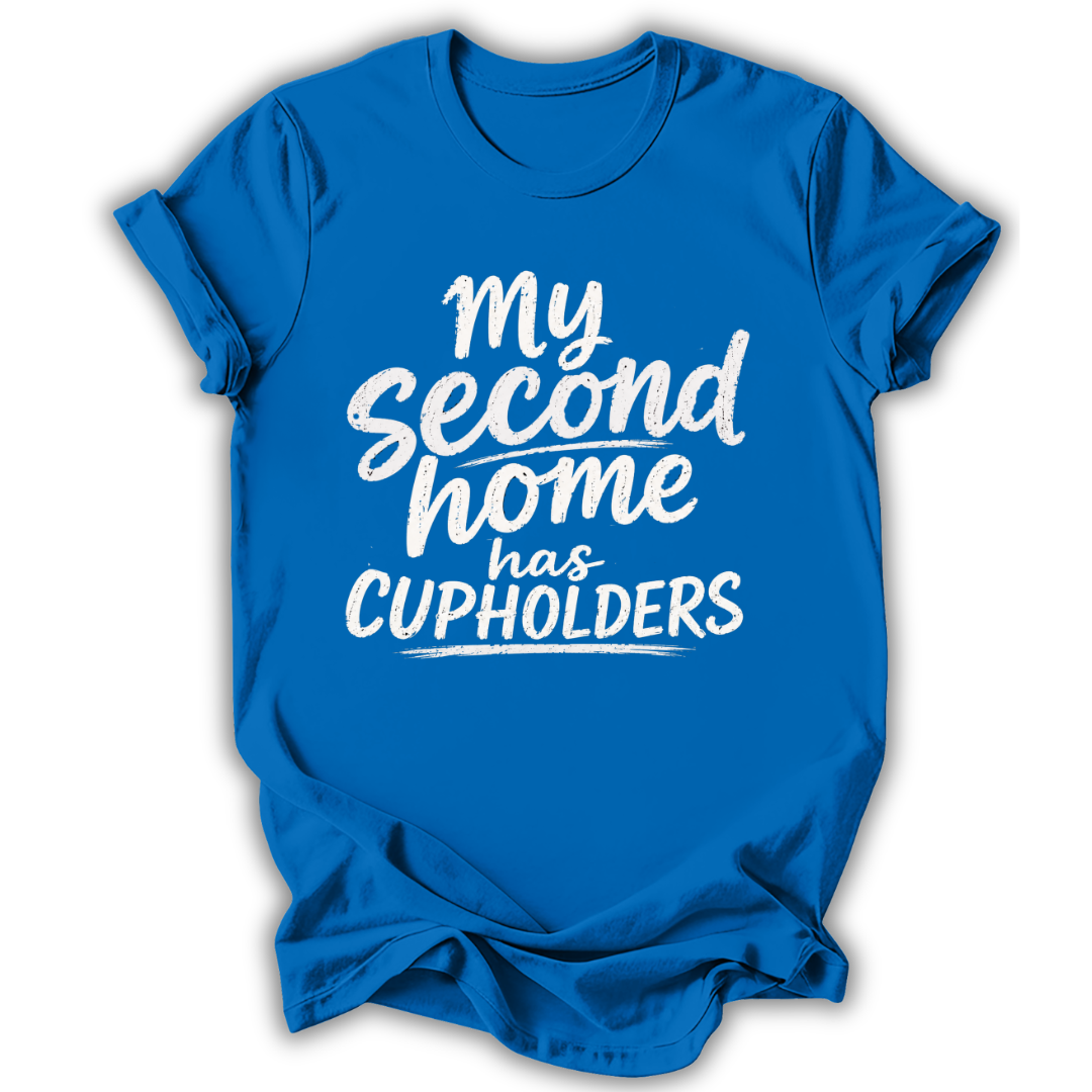 Blue t-shirt with white text 'My Second Home has Cupholders' on a white background