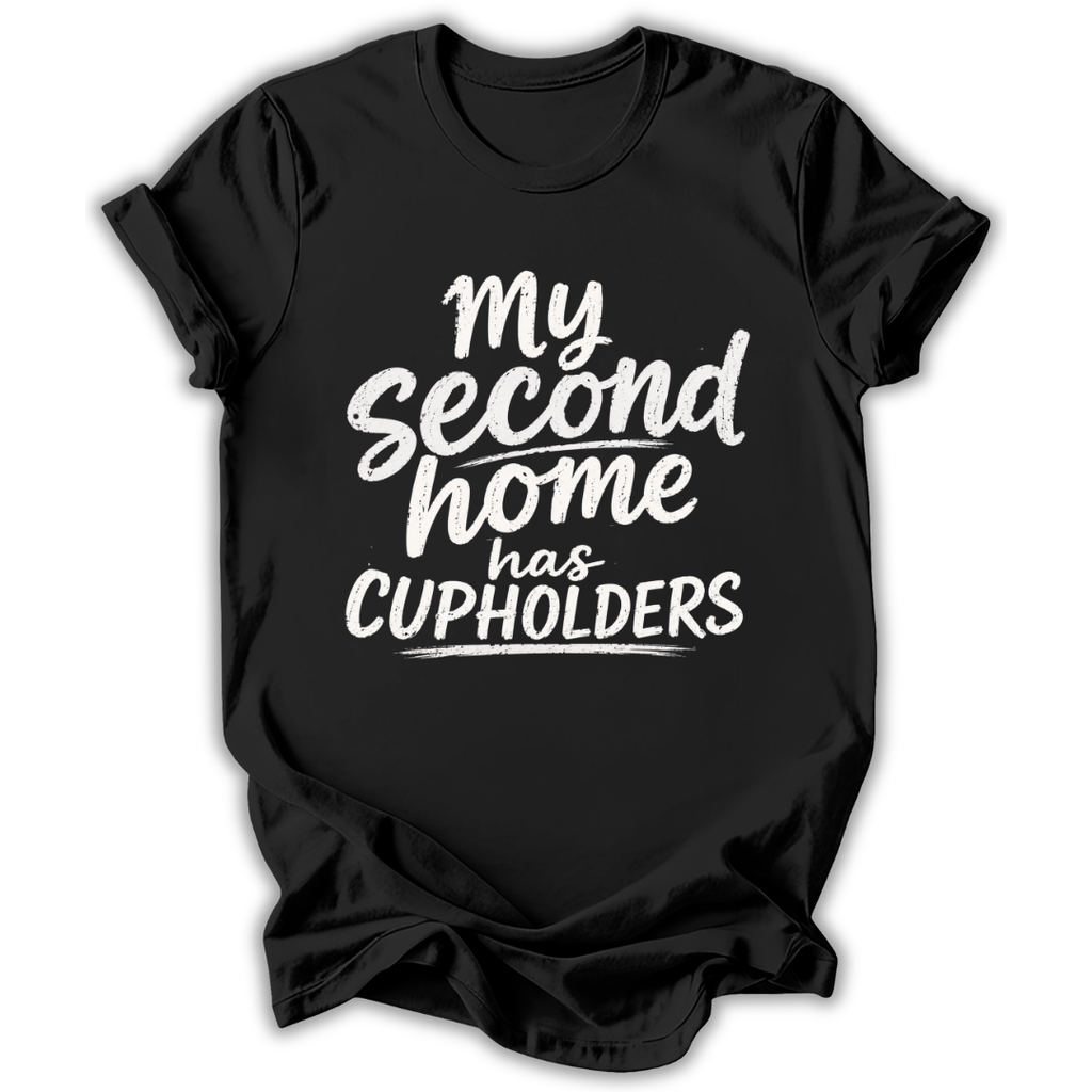 Black t-shirt with white text 'My Second Home has Cupholders' on a white background