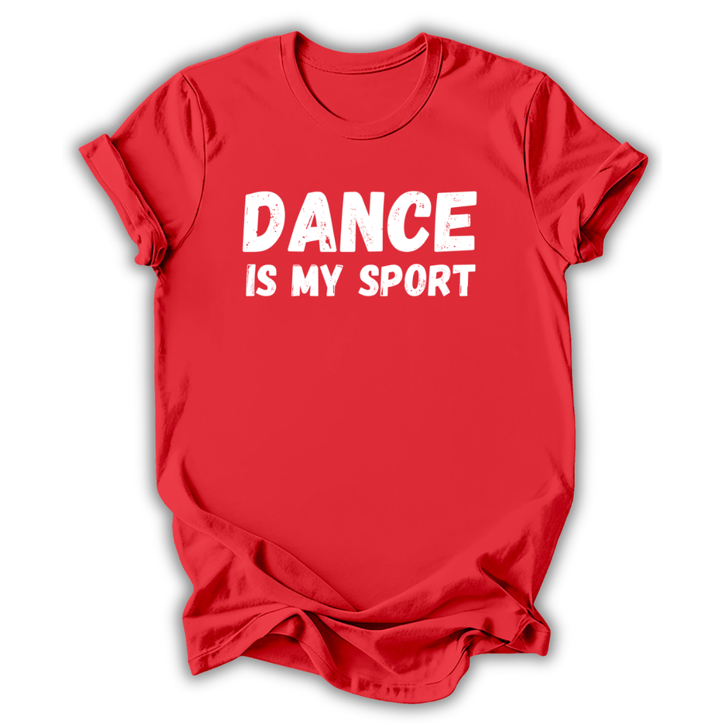 Red t-shirt with 'DANCE IS MY SPORT' text on a white background