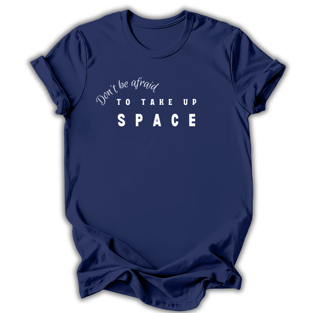 Take Up Space T-Shirt