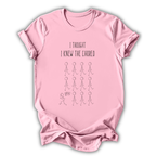 Thought I Knew the Choreo T-Shirt