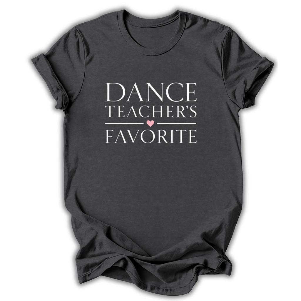 Dark gray t-shirt with 'Dance Teacher's Favorite' text on a white background